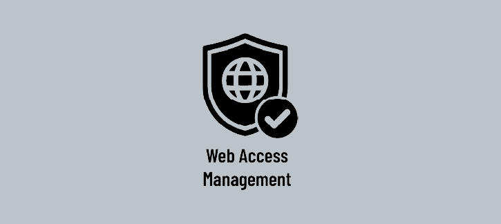 Shield icon with globe and checkmark representing web access management, captioned 'web access management' » admin by request » admin by request