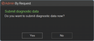 Admin by request popup asking if the user wants to submit diagnostic data » admin by request