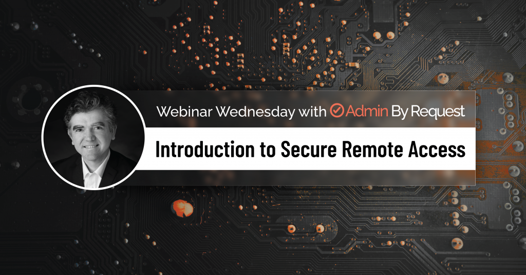 Admin by request promo banner for webinar wednesday, the session on an introduction to remote access » admin by request » admin by request